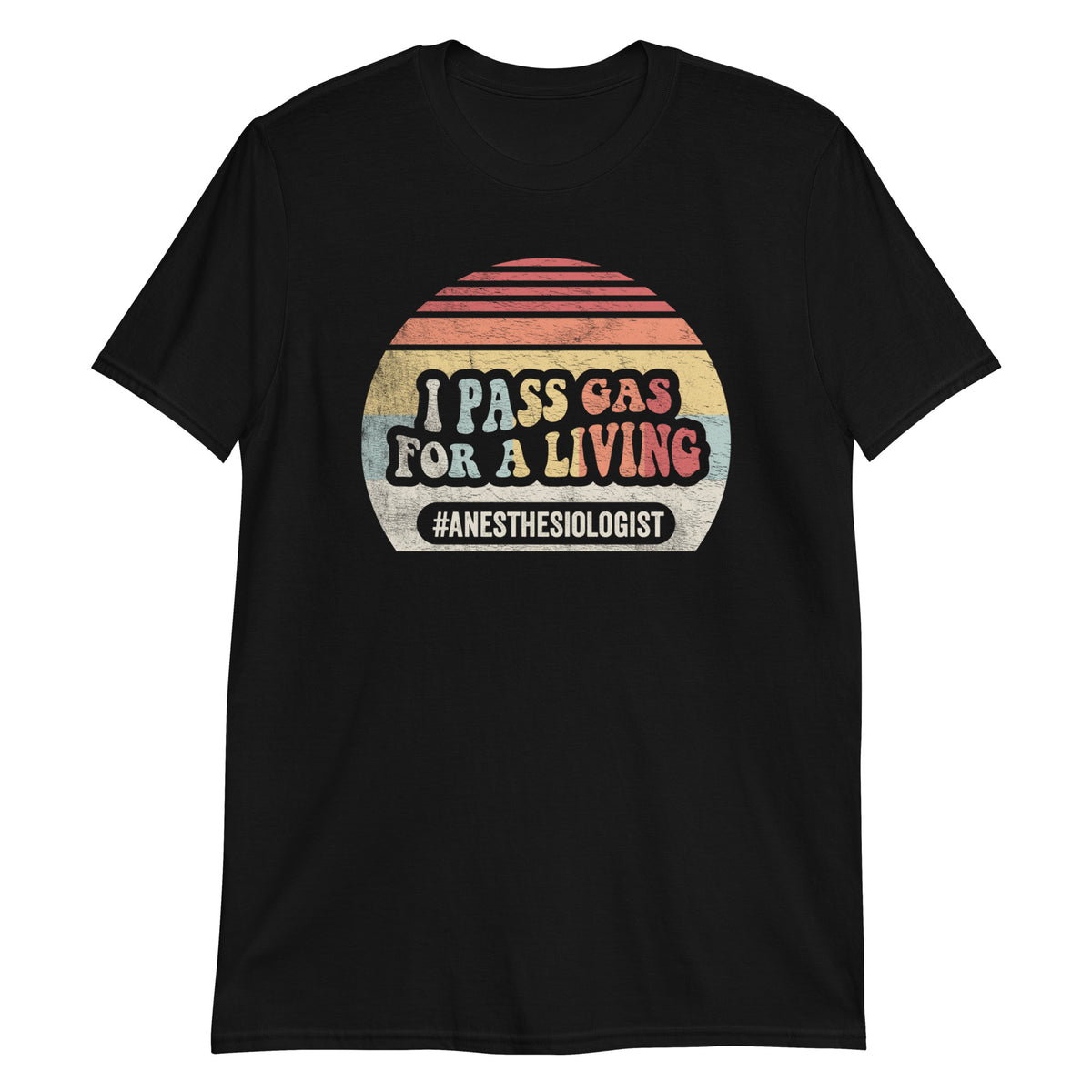 I Pass Gas For a Living T-Shirt