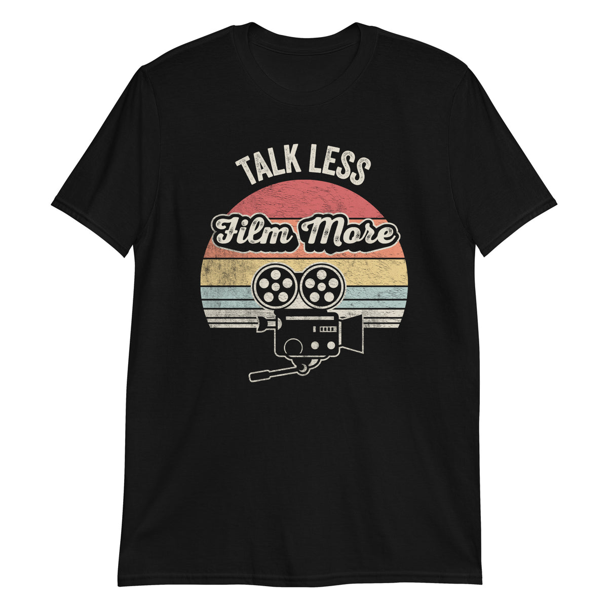 Talk Less Film More T-Shirt