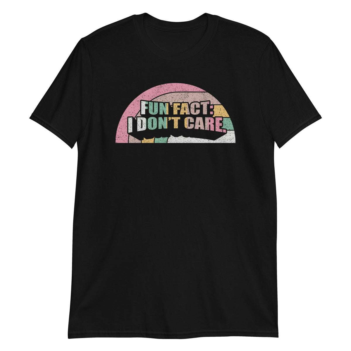 Fun Fact: I Don't Care Women Men Funny Saying Sarcastic T-Shirt