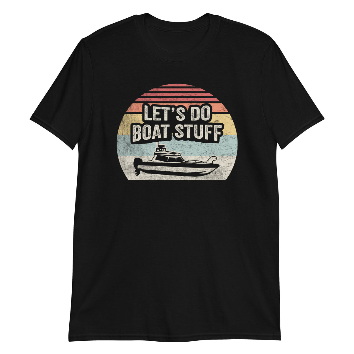 Let's Do Boat Stuff T-Shirt