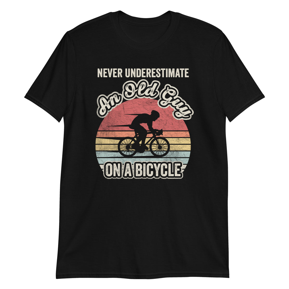 Never Underestimate an Old Guy on a Bicycle T-Shirt