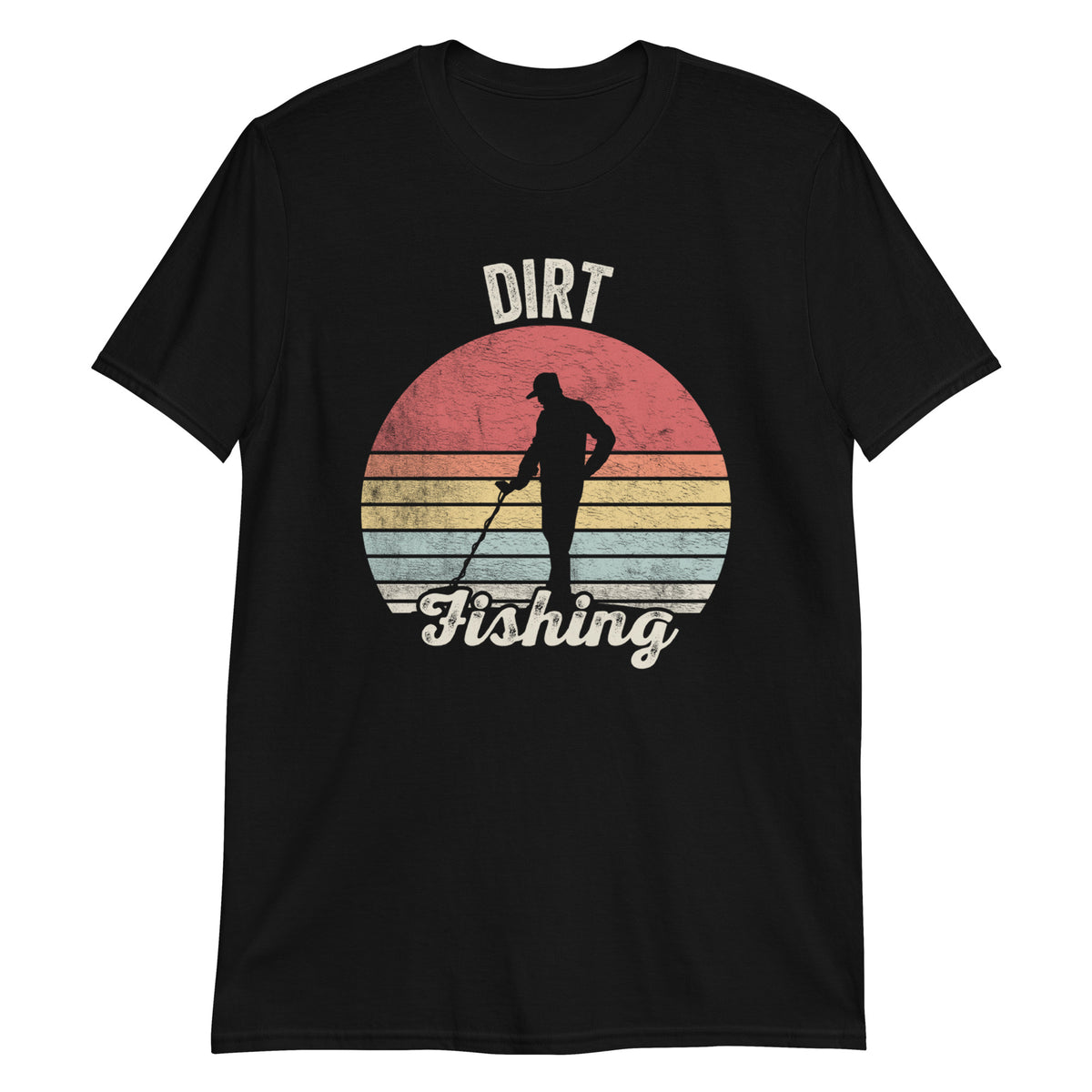 Dirt Fishing Metal Detecting Treasure Hunting Detectorist T-Shirt