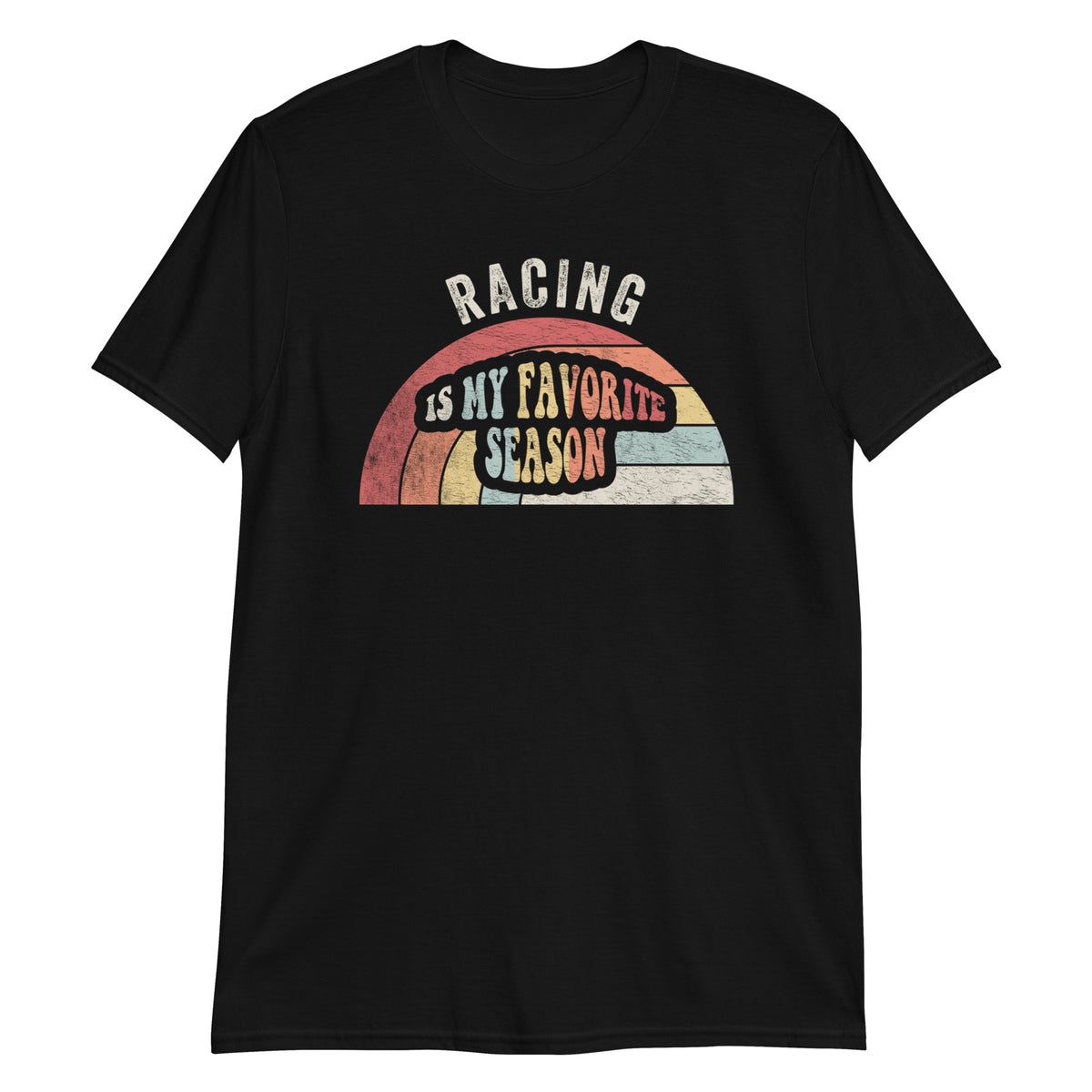 Racing is My Favorite Season T-Shirt