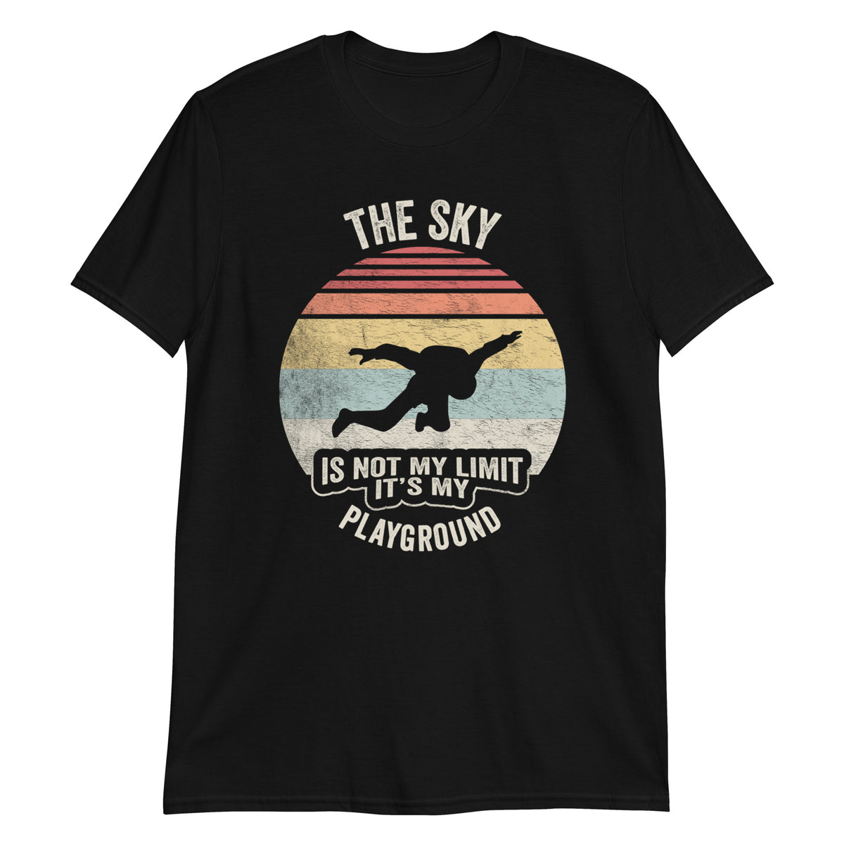 The Sky is Not  My Limit it's My Playground T-Shirt