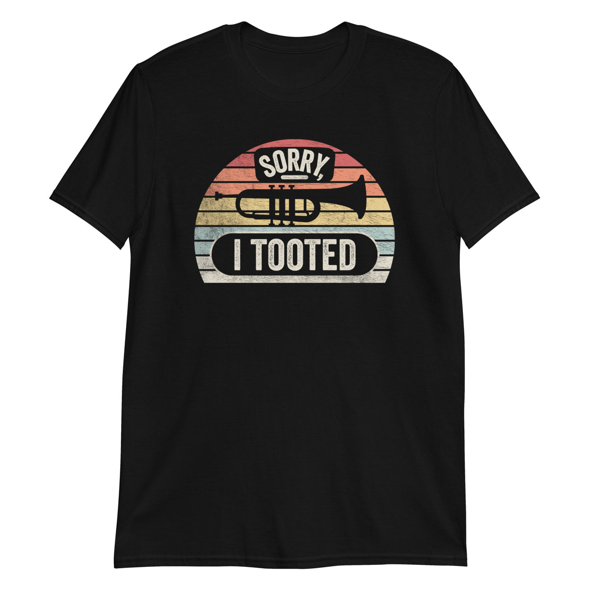 Sorry I Tooted It Came Out of My Brass Retro Vintage Trumpeter T-Shirt