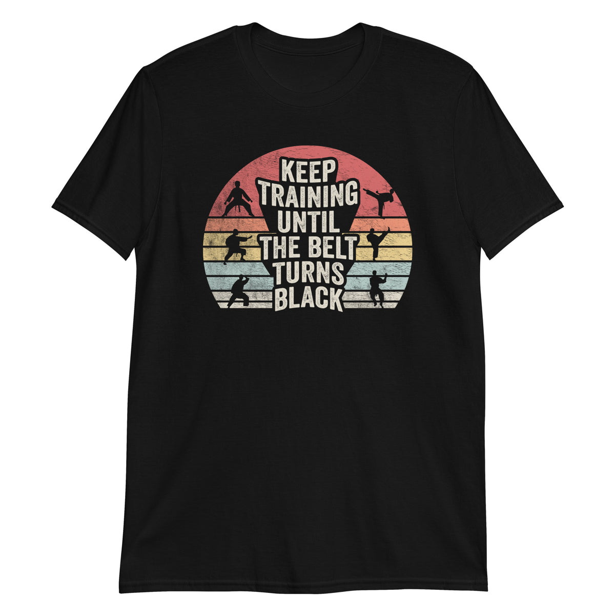 Keep Training Until The Belt Turns Black T-Shirt