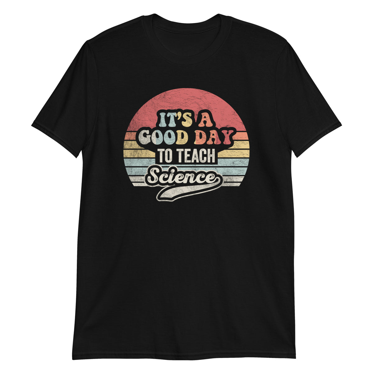 It's a Good Day to Teach Science T-Shirt