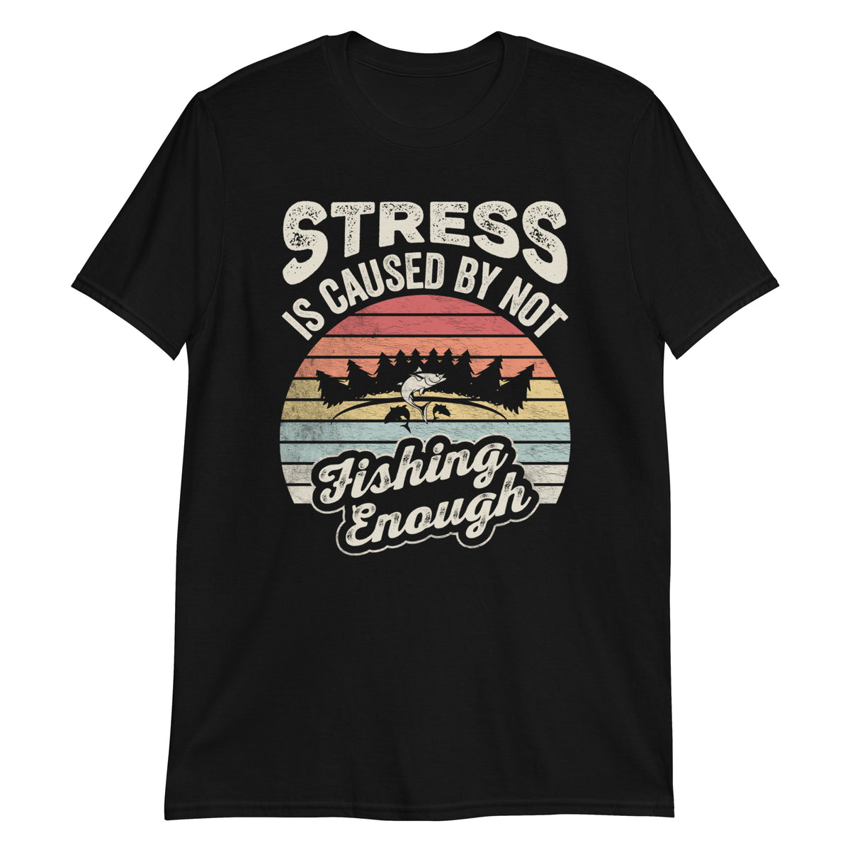 Stress Is Caused By Not Fishing Enough Retro Vintage Funny T-Shirt