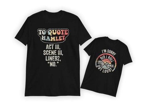 To Quote Hamlet Act III,SceneIII,Line 92 T-Shirt