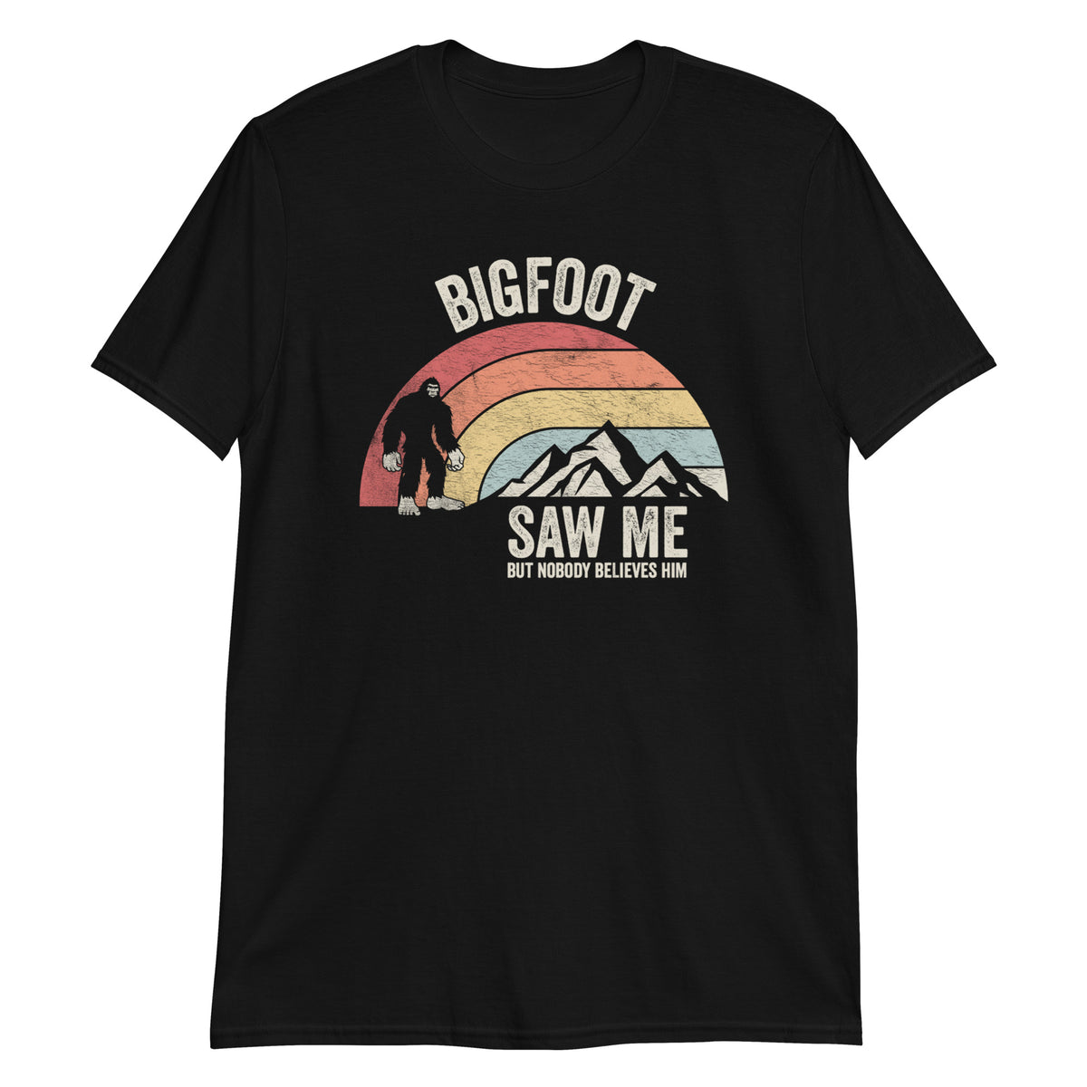 Bigfoot Saw Me But Nobody Believes Him Funny Bigfoot Hiding Gifts Unisex T-shirt