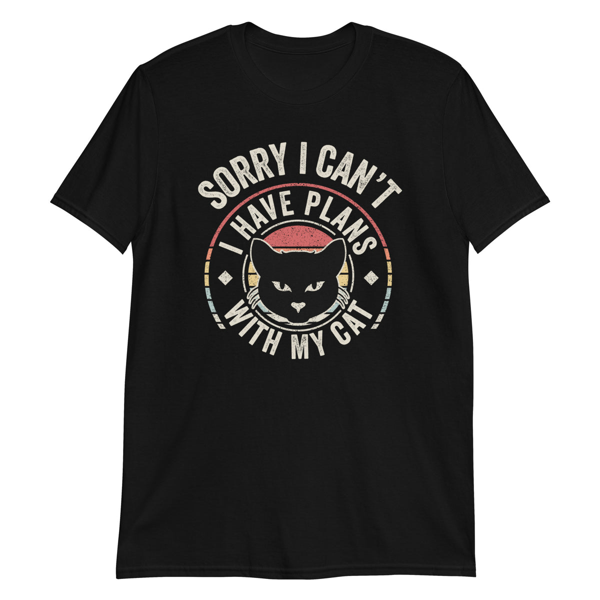 Sorry I Can't I Have Plans With My Cat T-Shirt