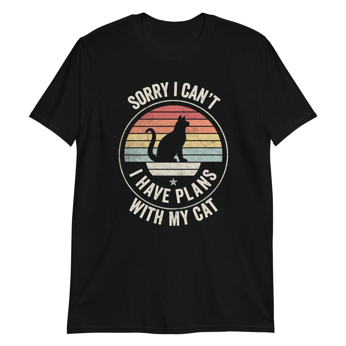 Sorry I Can't I Have Plans With My Cat T-Shirt