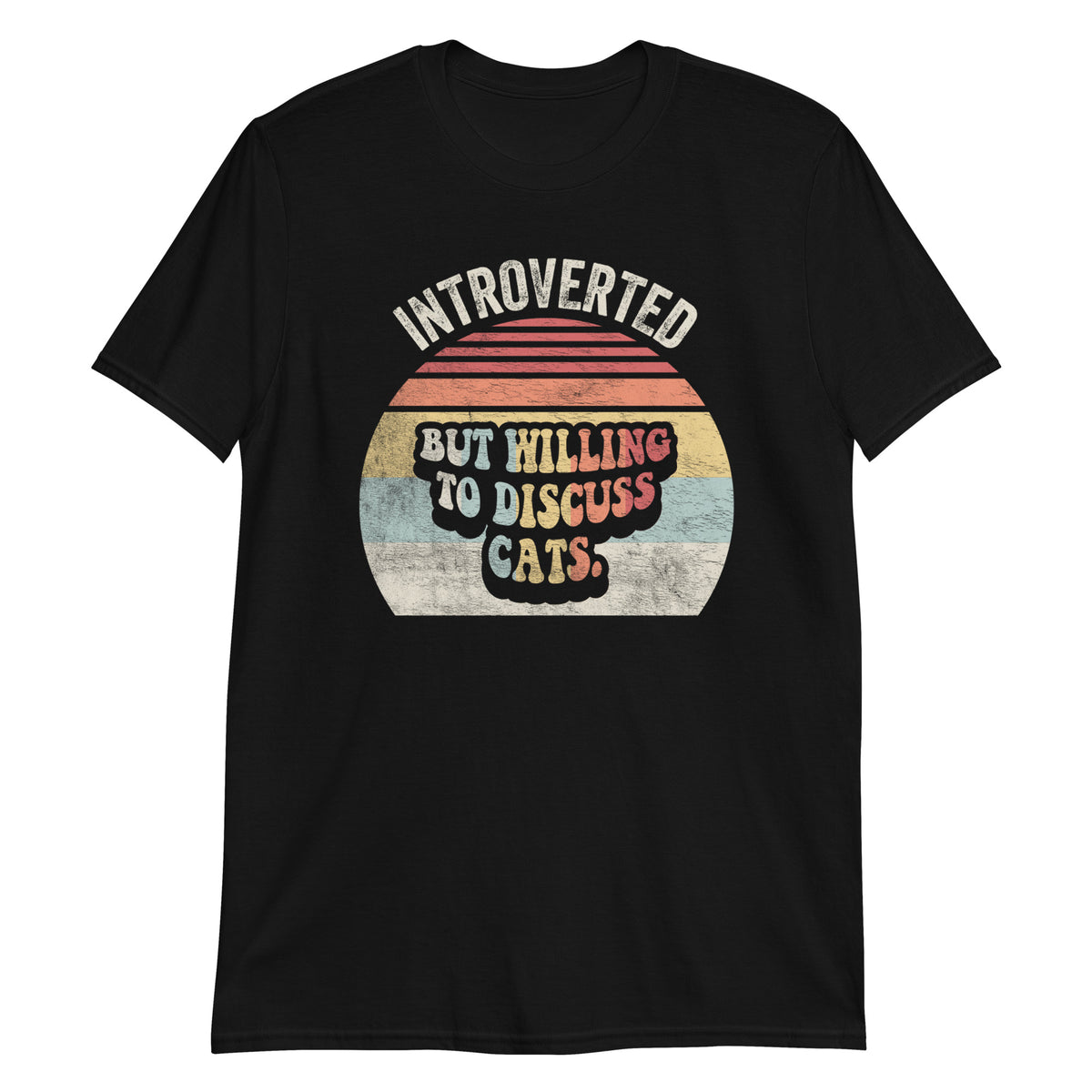 Introverted But Willing To Discuss Cats T-Shirt