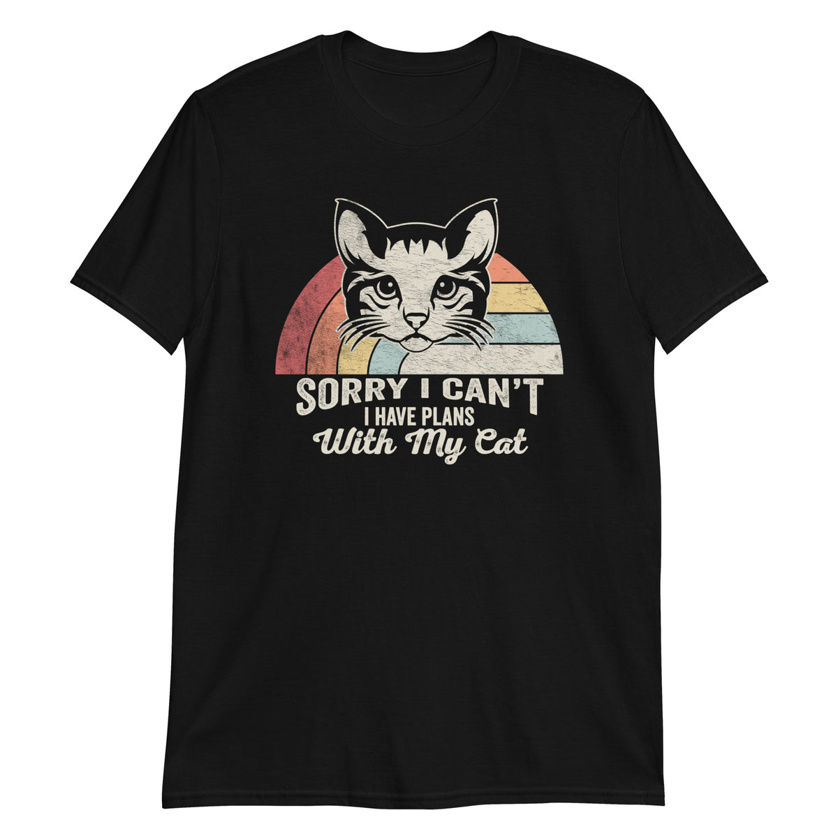 Sorry I Can't I Have Plans With My Cat T-Shirt