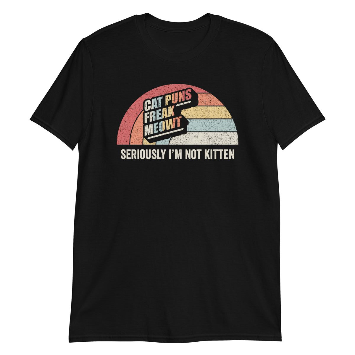 Seriously I'm Not Kitten T-Shirt