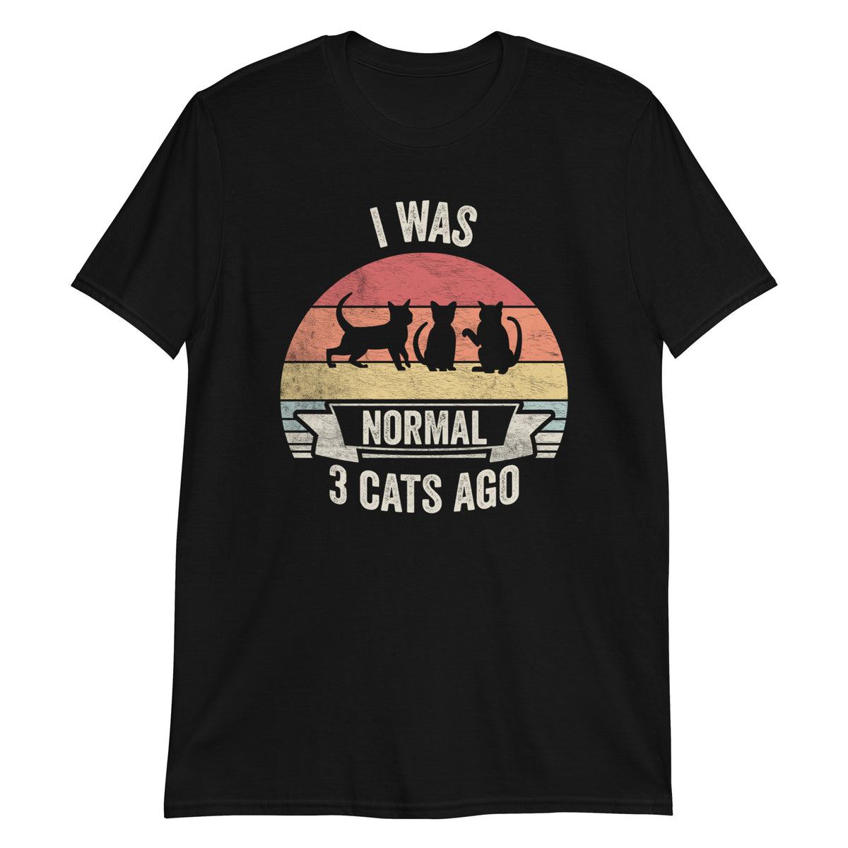 I Was Normal 3 Cats Ago T-Shirt