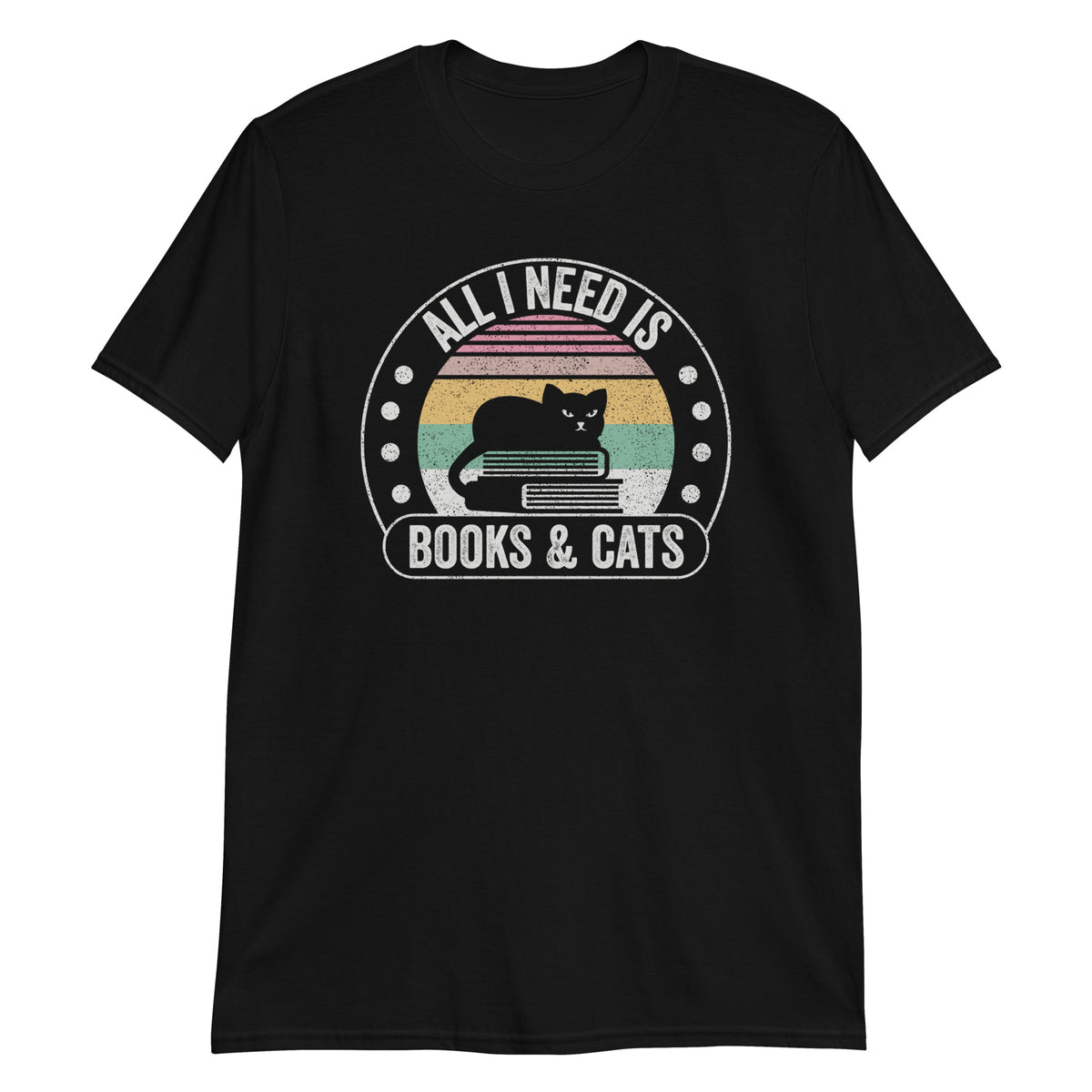 All I Need is Cats & Books T-Shirt