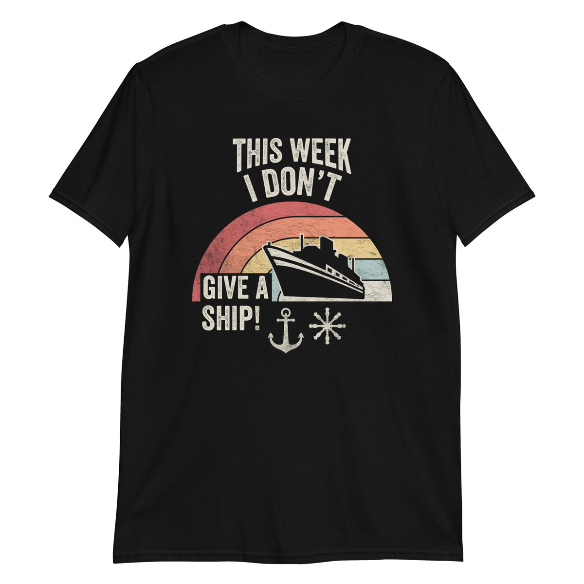 This Week I Don't Give a Ship T-Shirt
