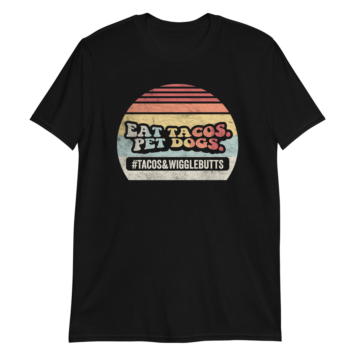 Eat Tacos Pet Dogs Lover Distressed Retro Vintage T-shirt