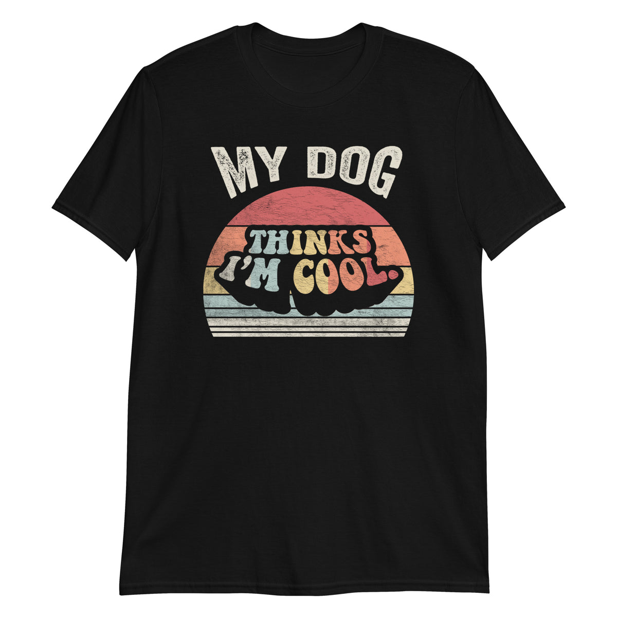 My Dog Thinks I'm Cool Funny Dog Lover Retro Vintage T-shirt