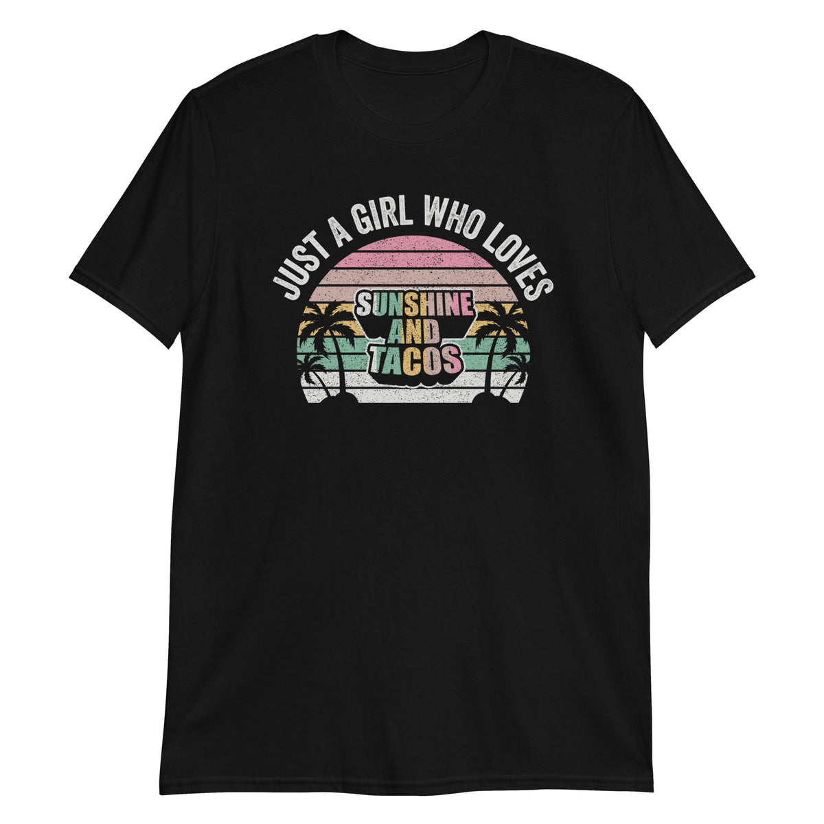 Just a Girl Who Loves Sunshine and Tacos T-Shirt