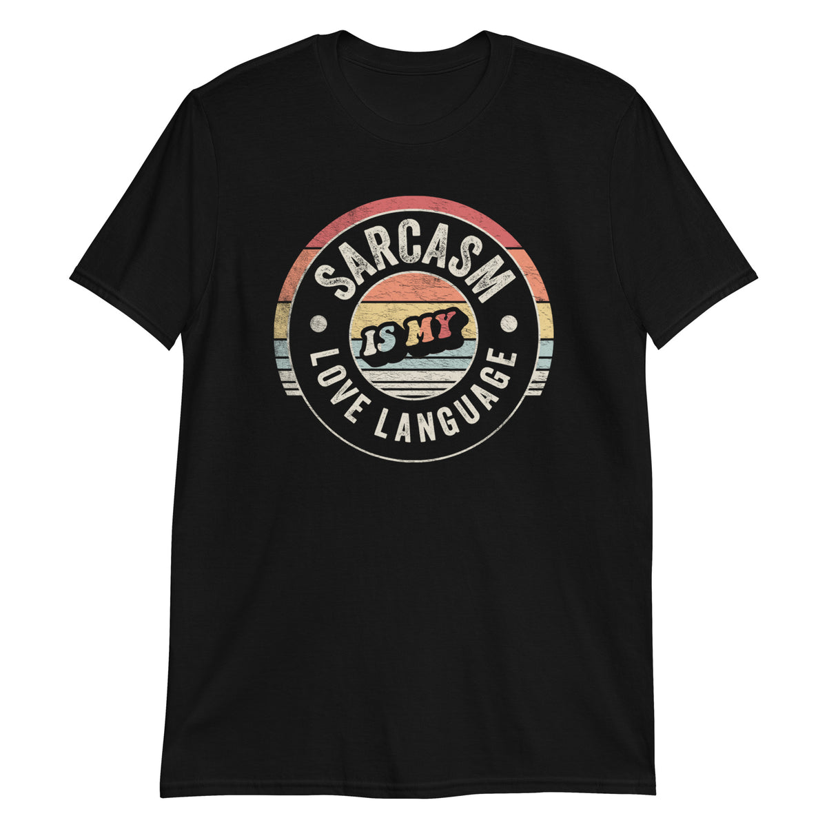 Sarcasm is My Love Language T-Shirt