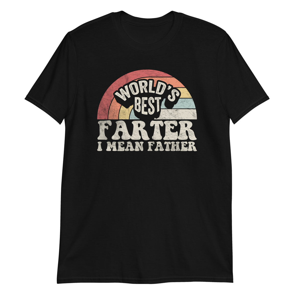 World's Best Farter I Mean Father T-Shirt