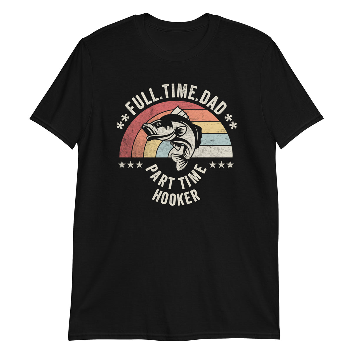 Full Time Dad Part Time Hooker Funny Retro Vintage T-Shirt