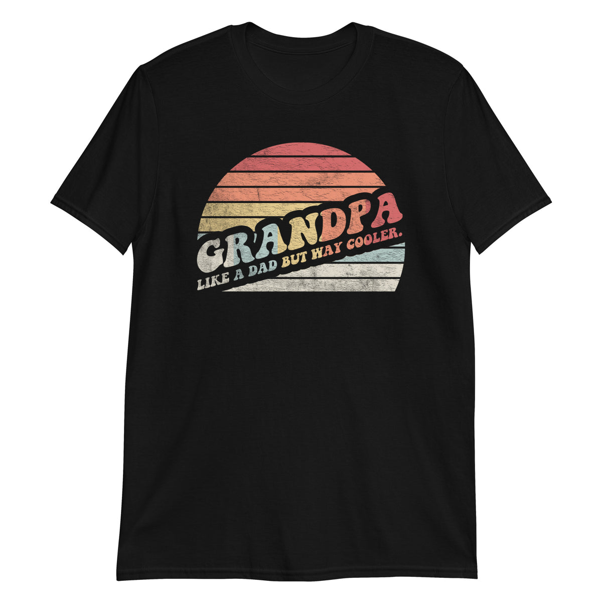 Grandpa Like a Dad But Way Cooler T-Shirt