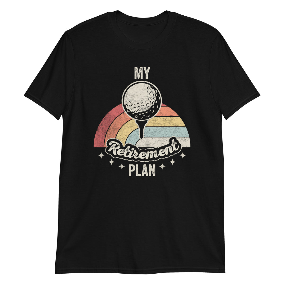 My Retirement Plan T-Shirt