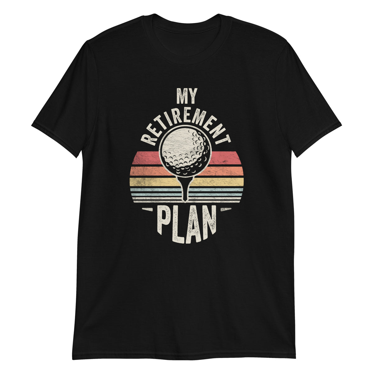 My Retirement Plan T-Shirt