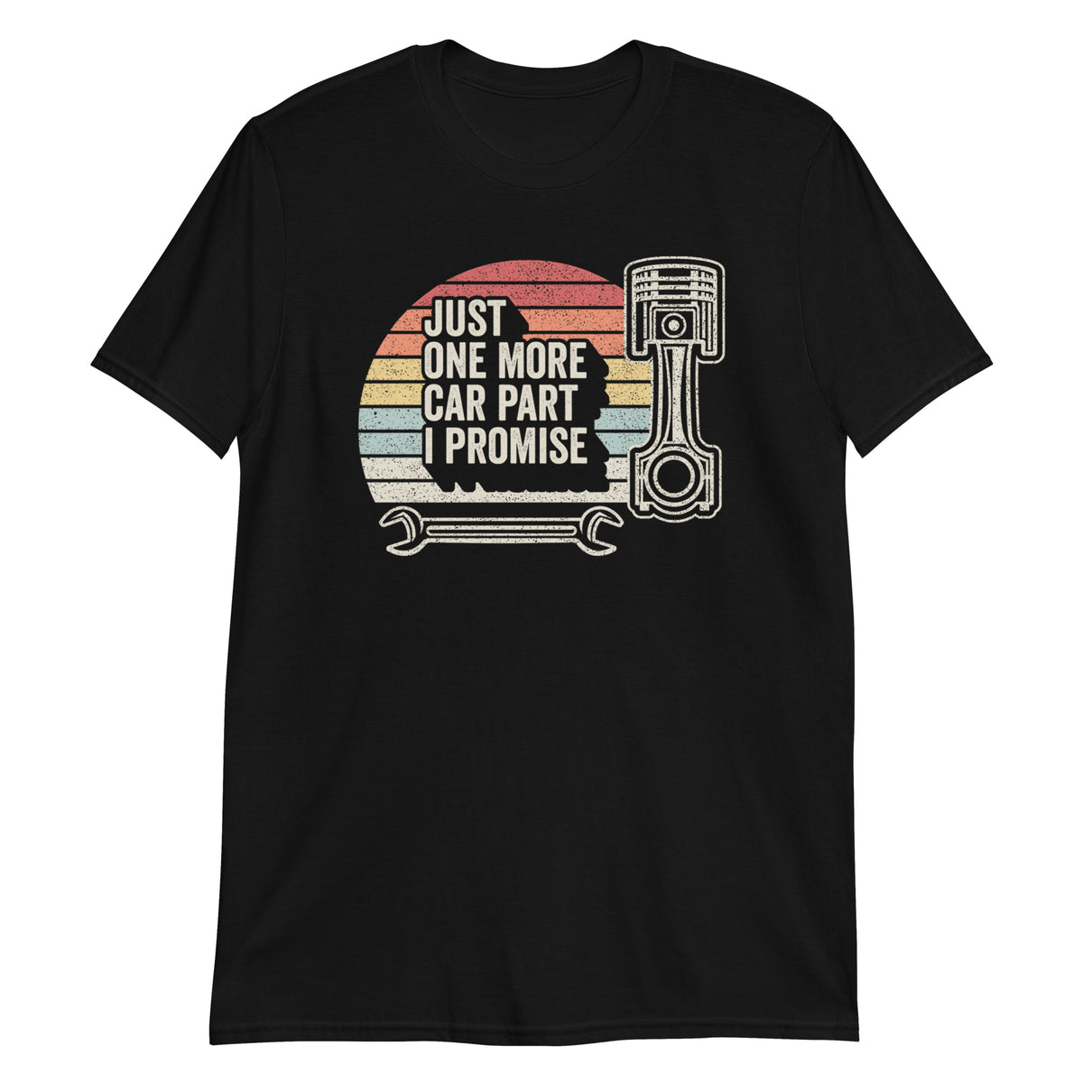 Just One More Car Part I Promise T-Shirt