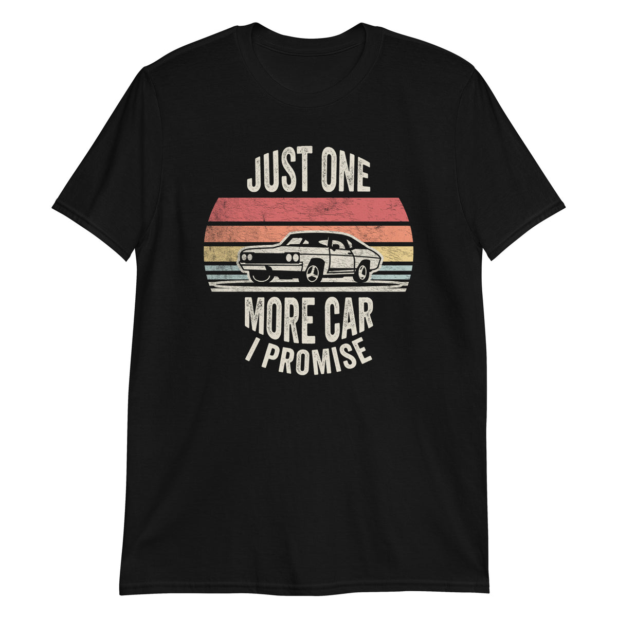Just One More Car I Promise T-Shirt