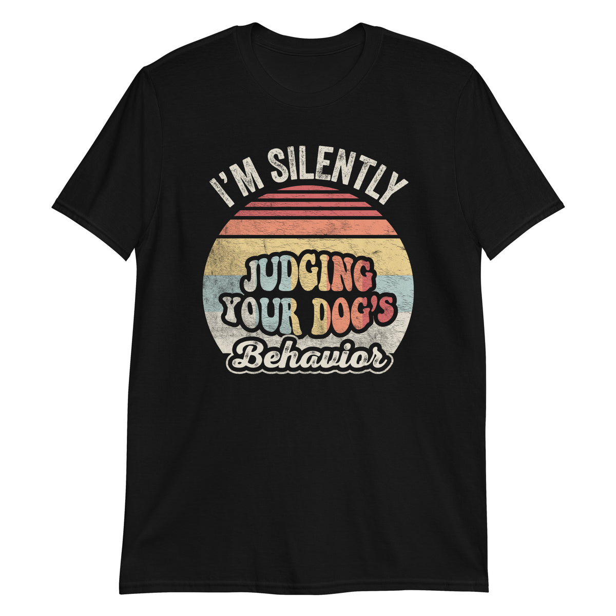 I'm Silently Judging Your Dog's Behavior T-Shirt
