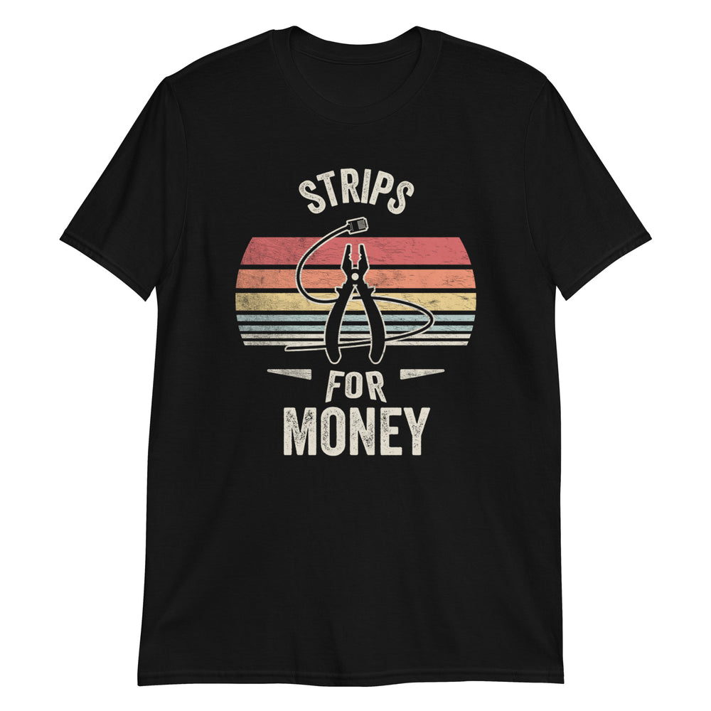 Strips For Money T-Shirt