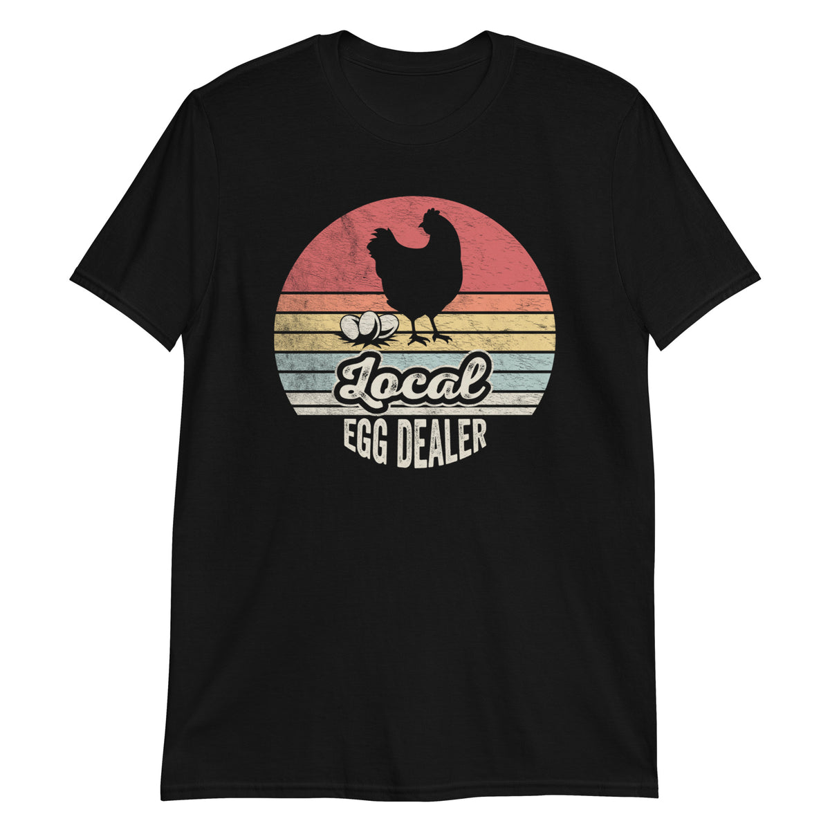 Support Your Local Egg Dealer T-Shirt