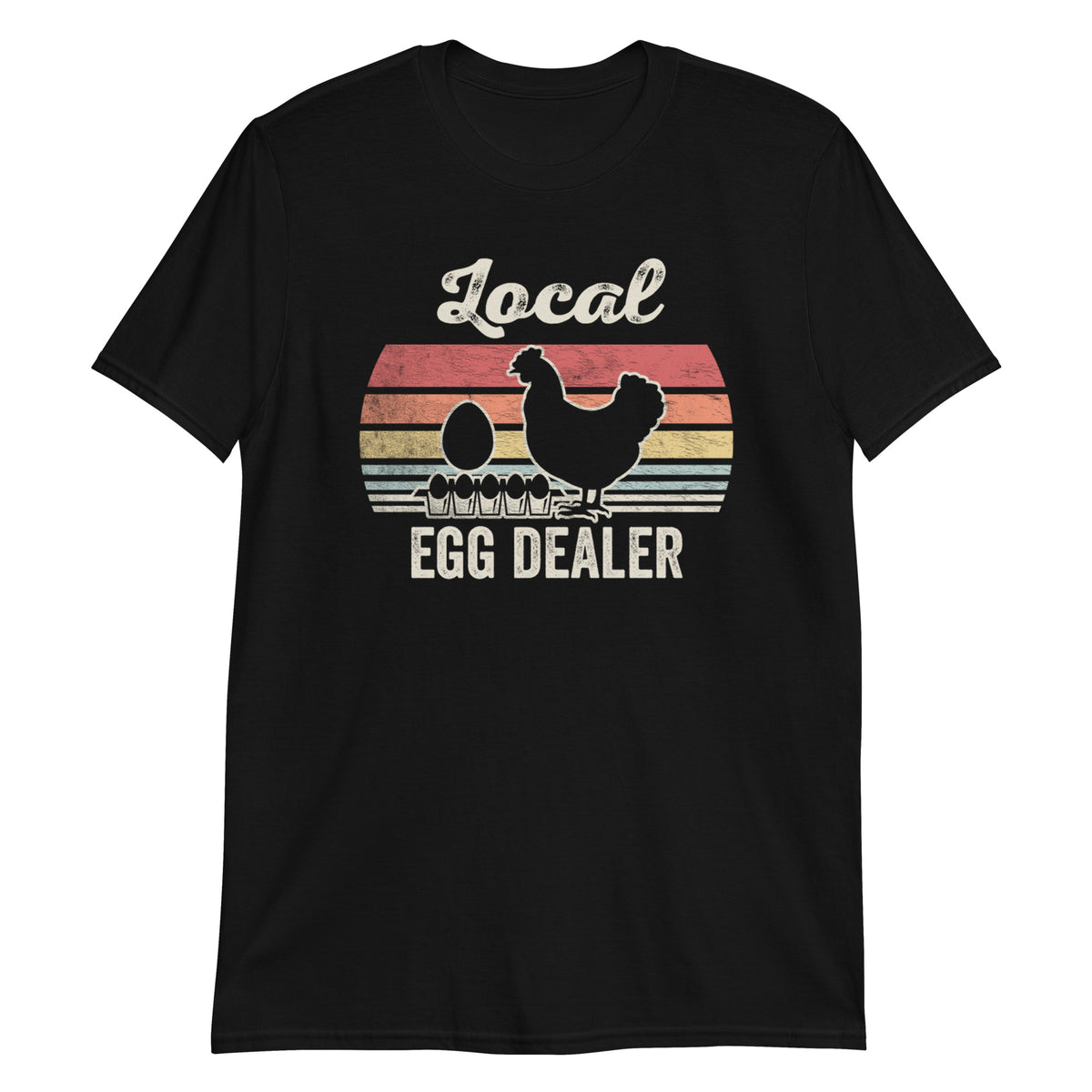 Support Your Local Egg Dealer T-Shirt