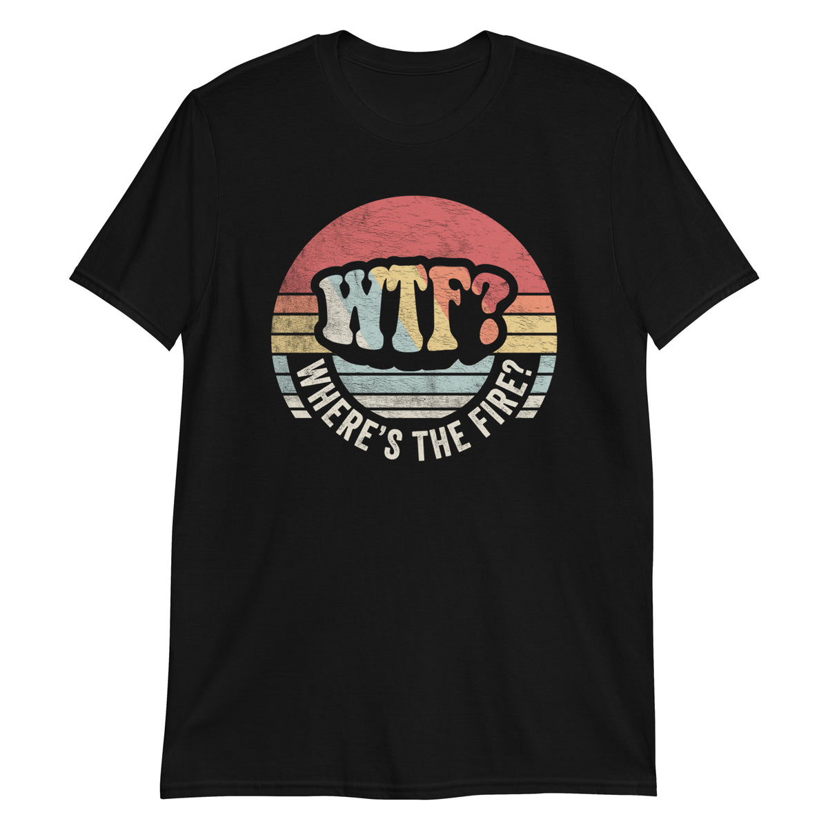 WTF Where's The Fire Funny Firefighter Retro Vintage T-shirt