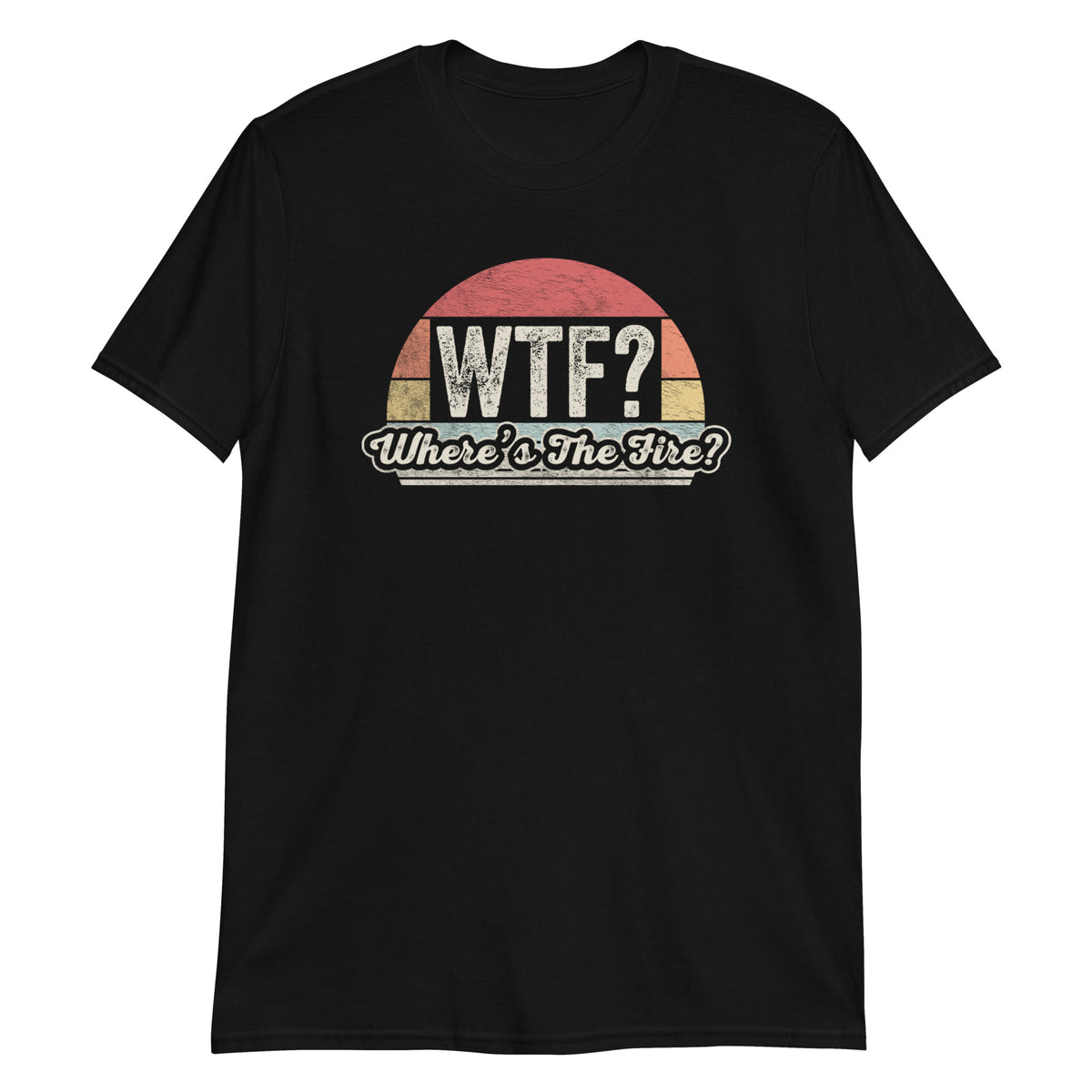 WTF Where's The Fire Funny Firefighter Retro Vintage T-shirt