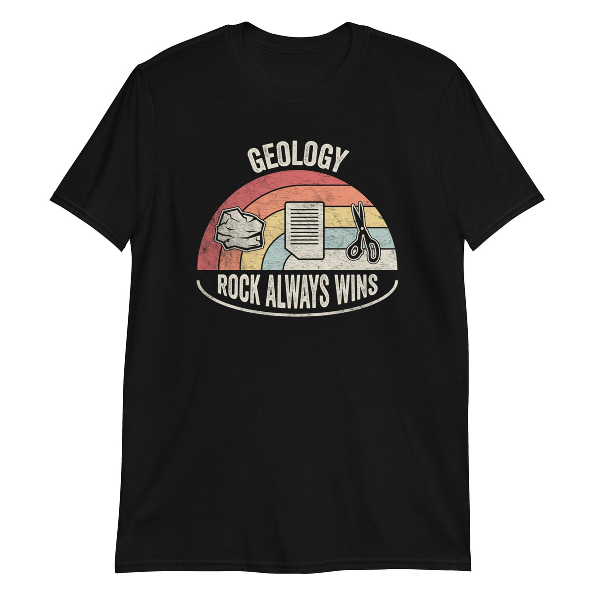 Geology Rock Always Wins T-Shirt