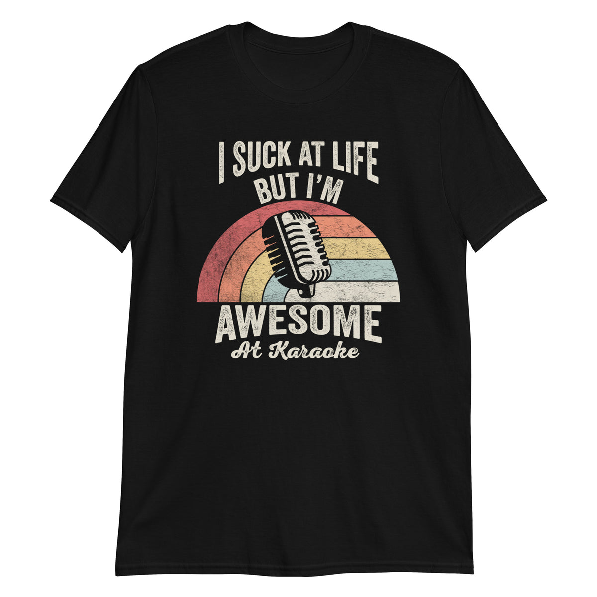 I Suck at Life But I'm Awesome at Karaoke Funny Retro Vintage Unisex T-Shirt