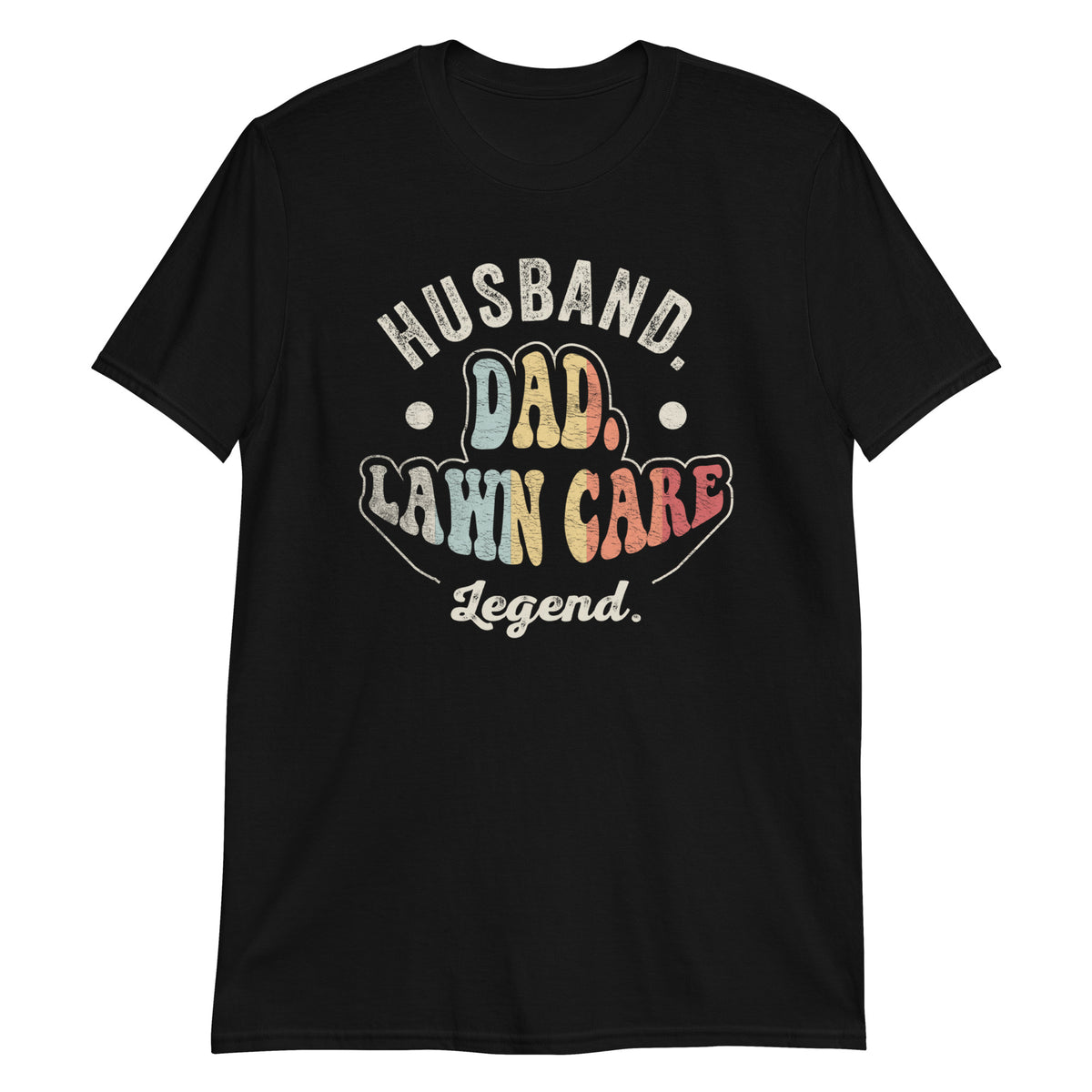 Husband Dad Lawn Care Legend T-Shirt