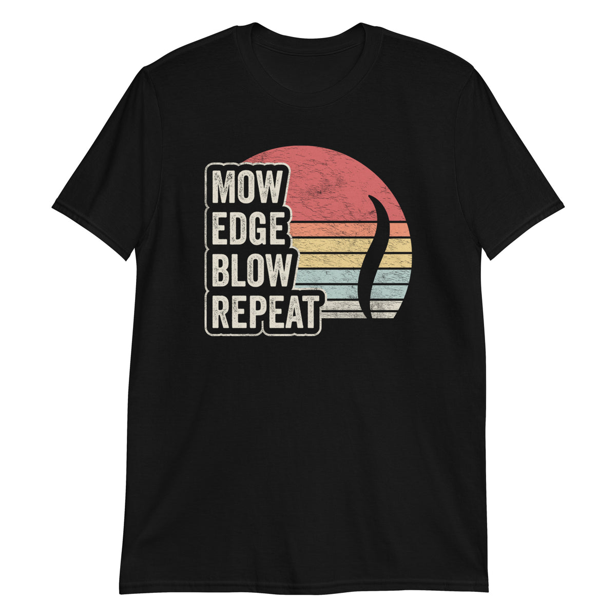 Mow Edge Blow Repeat T-Shirt