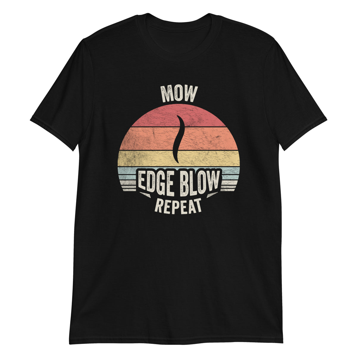 Mow Edge Blow Repeat T-Shirt