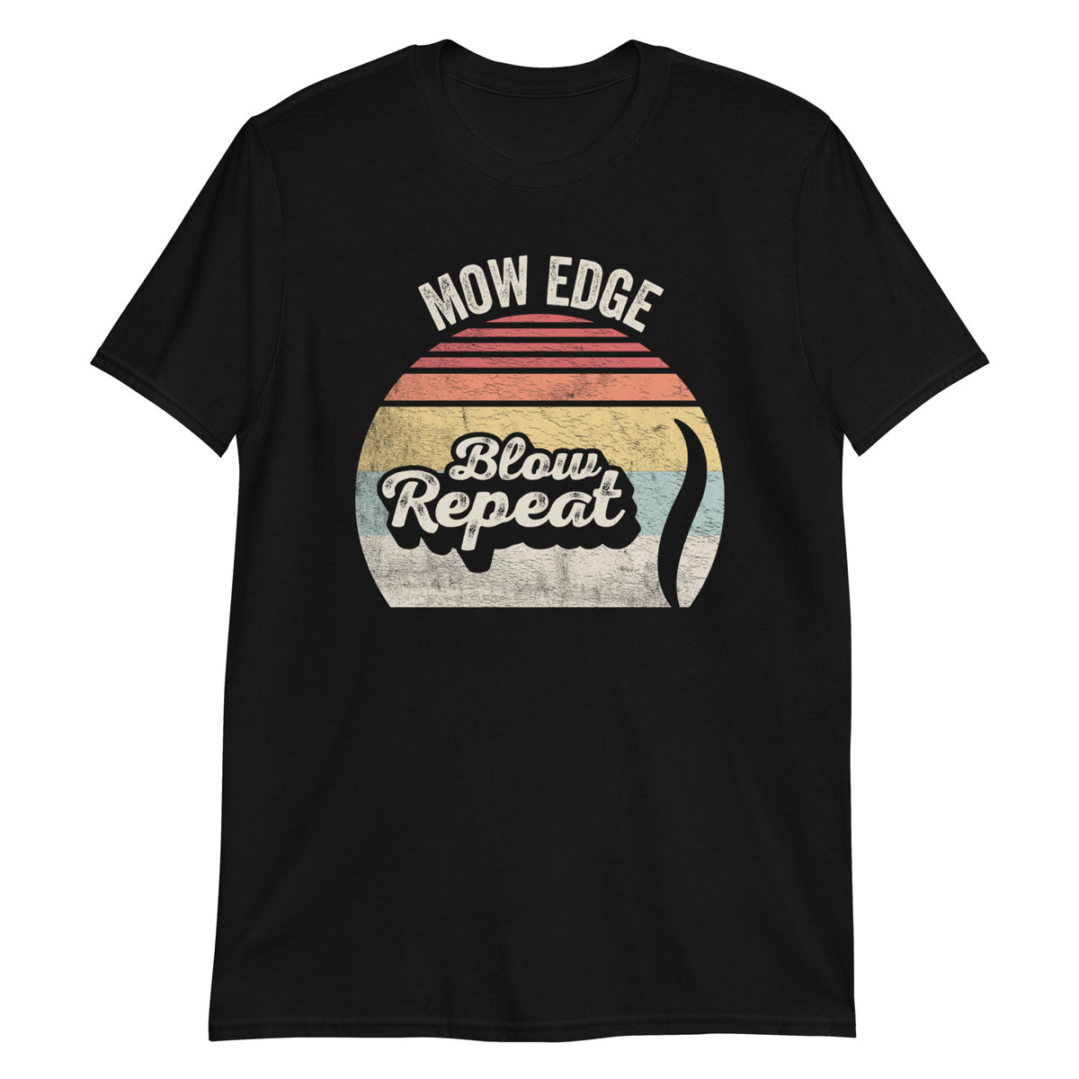 Mow Edge Blow Repeat T-Shirt