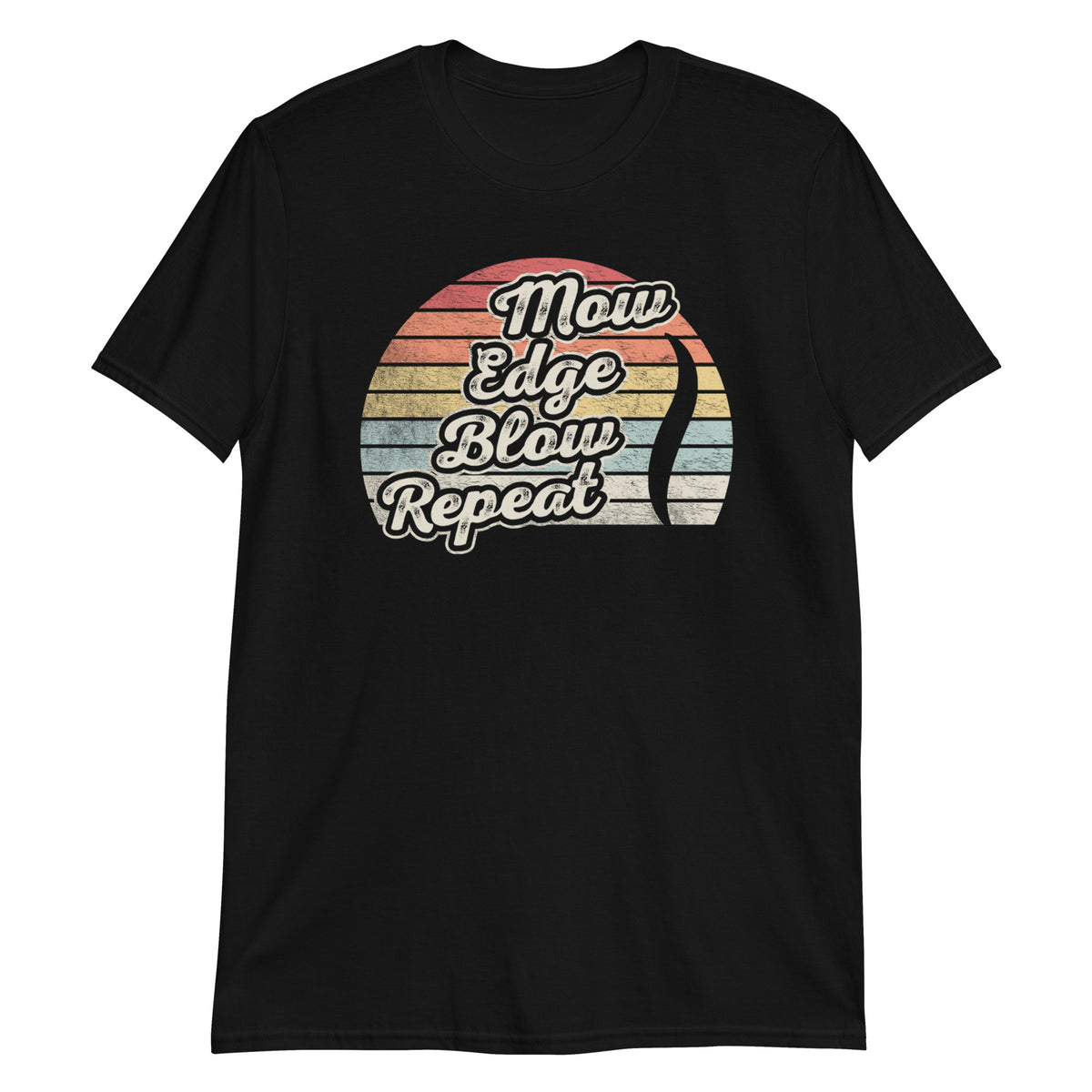 Mow Edge Blow Repeat T-Shirt