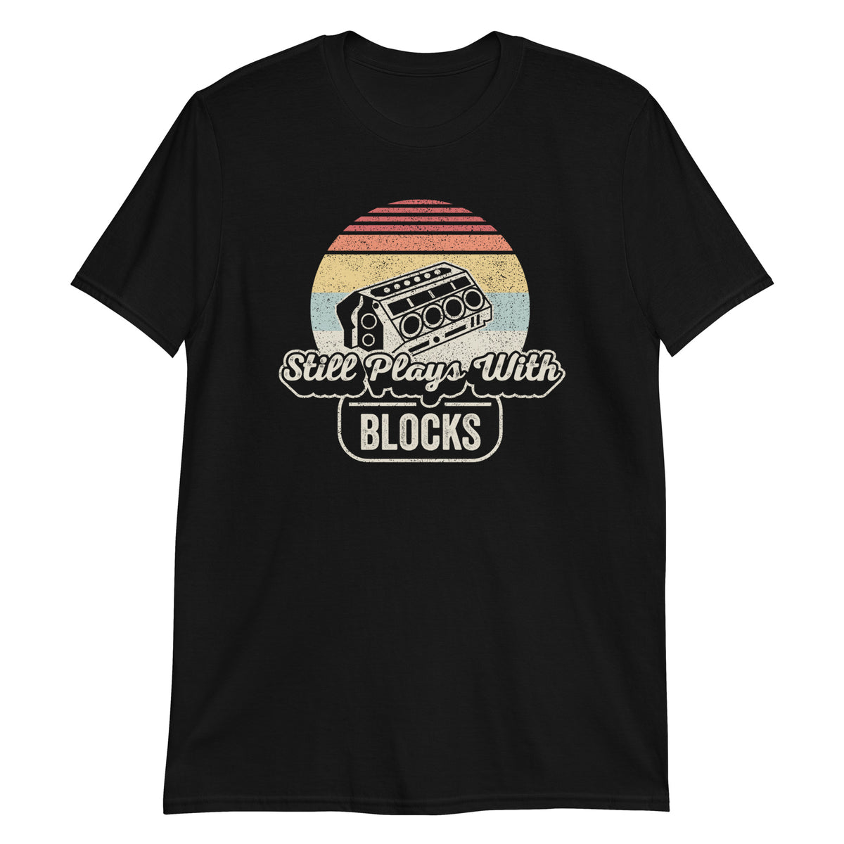 Still Plays With Blocks T-Shirt