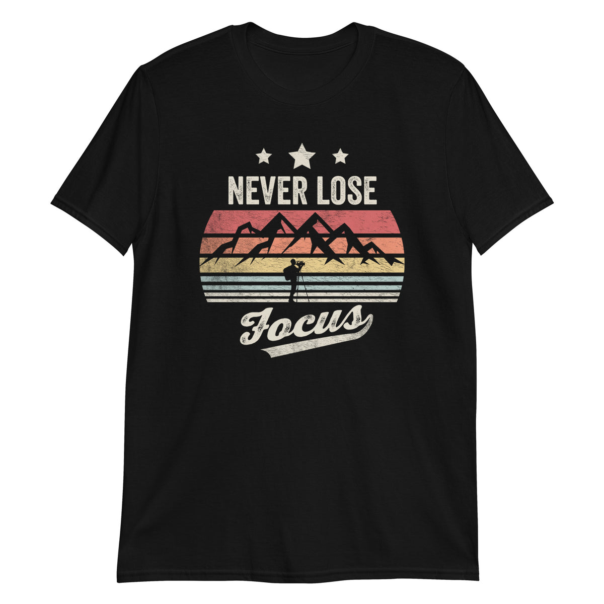 Never Lose Focus T-Shirt