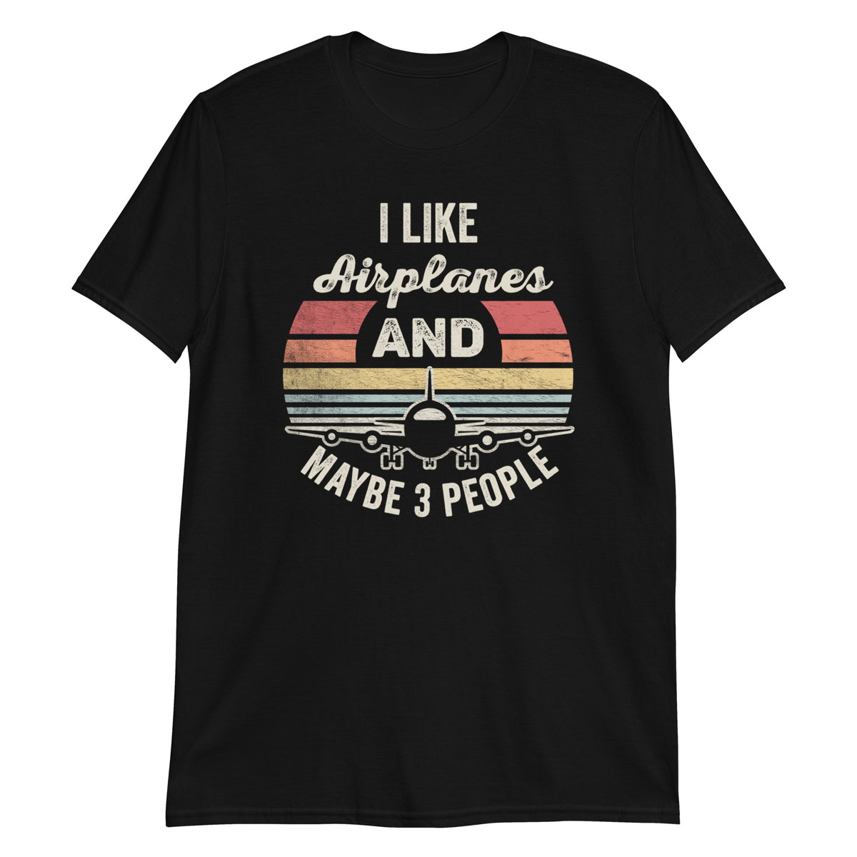 I Like Airplanes and Maybe 3 People T-Shirt