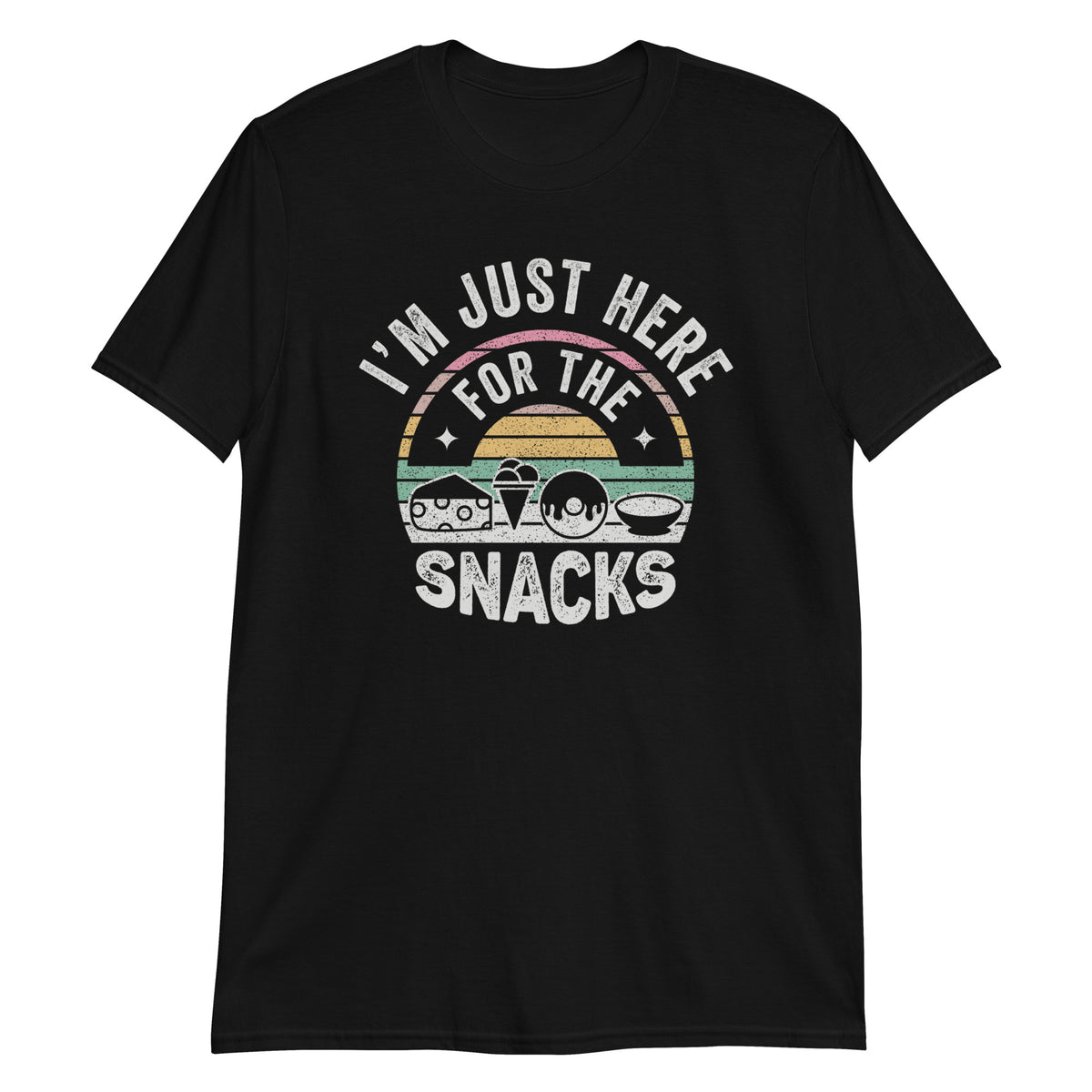 I'm Just Here For The Snacks T-Shirt